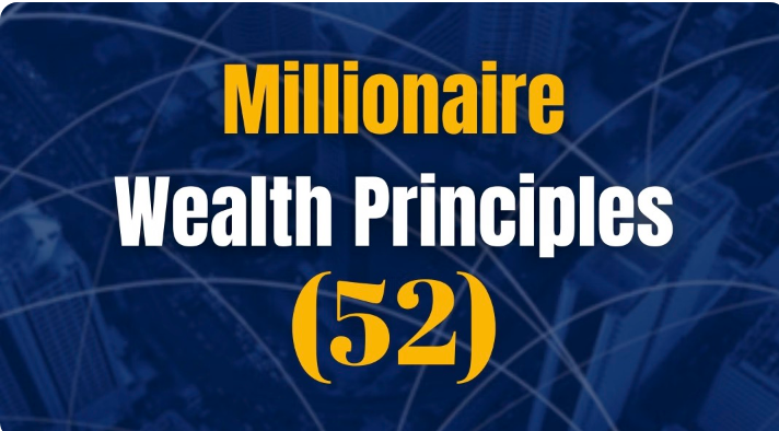 Business and Real Estate Millionaire Investing: 52 Wealth Principles —Powerful, Essential, and Proven