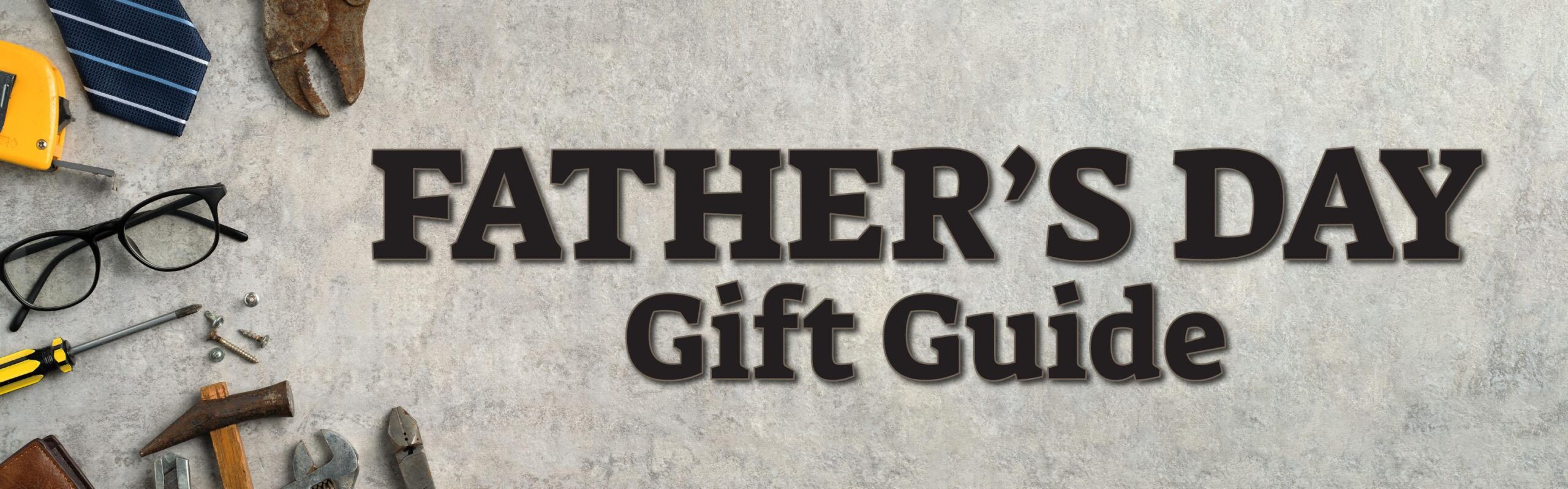 Father's Day Gift Guide @ Home Depot