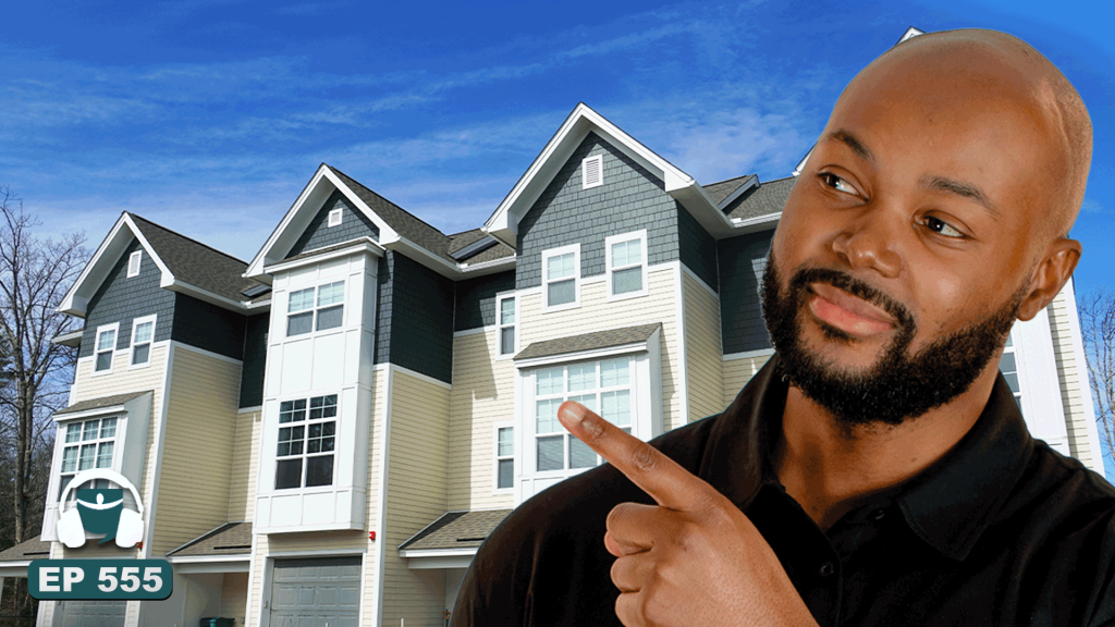 How to Change Your Life with ONE Small Multifamily Property