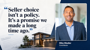 Seller choice is not a slogan, it is a higher standard for agents